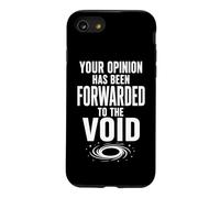 Your Opinion Forwarded To The Void Funny Sarcastic Quote Case for iPhone SE (2020) / 7/8