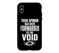 Your Opinion Forwarded To The Void Funny Sarcastic Quote Case for iPhone X/XS