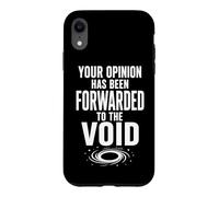 Your Opinion Forwarded To The Void Funny Sarcastic Quote Case for iPhone XR