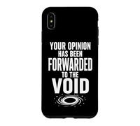 Your Opinion Forwarded To The Void Funny Sarcastic Quote Case for iPhone XS Max