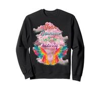 Your Opinion isn't my Reality Sweatshirt