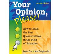 Your Opinion, Please! : How to Build the Best Questionnaires in the Field of Education