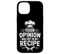 Your Opinion Was Not In My Recipe Cooking Case for iPhone 14