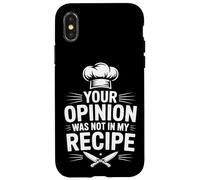 Your Opinion Was Not In My Recipe Cooking Case for iPhone X/XS
