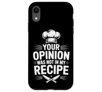 Your Opinion Was Not In My Recipe Cooking Case for iPhone XR