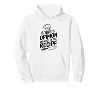 Your Opinion Was Not In The Recipe Chef Pullover Hoodie