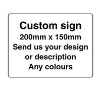 Your own Design Sign. Custom self Adhesive Sticker. 200mm x 150mm. Bespoke Label (1)