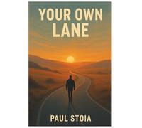 Your Own Lane: Escape the Trap of Comparison and Live on Purpose