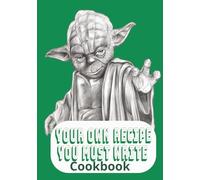 Your Own Recipe You Must Write Book: 7x10 inch Paperback Blank Recipe Book | 100 pages to Write Your Own Recipes