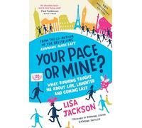 Your Pace or Mine? 10th Anniversary Edition: What Running Taught Me About Life, Laughter and Coming Last - the perfect read to support your marathon training