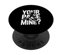 Your Pace Or Mine Running Motivation Athlete PopSockets Adhesive PopGrip