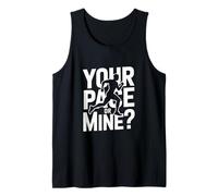 Your Pace Or Mine Running Motivation Athlete Tank Top