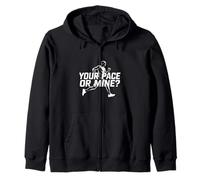 Your Pace Or Mine Running Motivation Fitness Zip Hoodie