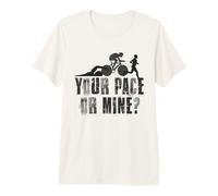 Your Pace Or Mine Triathlon Premium T-Shirt
