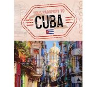 Your Passport to Cuba (World Passport)