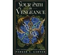 Your Path is Vengeance (The Fates Entwined Series)