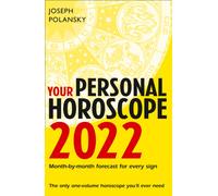 Your Personal Horoscope 2022: Month-by-month Forecast for Every Sign
