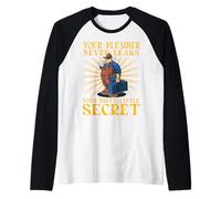 Your Plumber Never leaks Your Dirty Little Secret Raglan Baseball Tee
