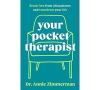 Your Pocket Therapist: Break Free from Old Patterns and Transform Your Life