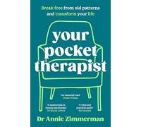 Your Pocket Therapist: Break free from old patterns and transform your life