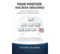 YOUR POSITION HAS BEEN ABOLISHED: How To Lose Your Job Before You Actually Lose It