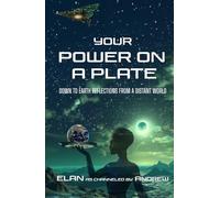 Your Power on a Plate: Down To Earth Reflections from A Distant World