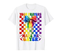 Your Prayers Make Me Gayer Funny Gay Pride Rainbow Flag T-Shirt