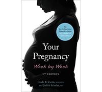 Your Pregnancy Week by Week, 8th Edition (Your Pregnancy Series)