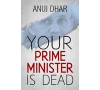 Your Prime Minister isDead