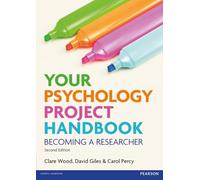 Your Psychology Project Handbook (2nd Edition): Becoming a Researcher