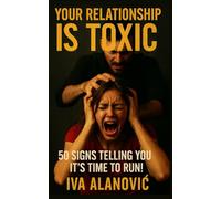 Your Relationship Is Toxic: 50 Signs Telling You It’s Time to Run!