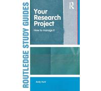 Your Research Project: How to Manage It (Routledge Study Guides)