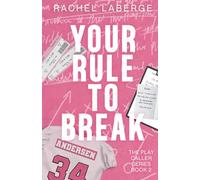 Your Rule to Break: 2 (The Play Caller Series)