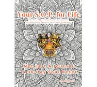 Your S.O.P. for Life: The Soul Operating Procedure Journal for Emotional Mastery and Inner Alignment