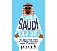 Your Saudi Tour Guide: How Does It Feel to Live in the - NEW Tallall M 2020