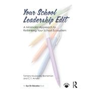 Your School Leadership Edit: A Minimalist Approach to Rethinking Your School Ecosystem