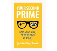 Your Second Prime: Does Aging Suck, or Do We Suck at Aging?