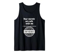 Your Secrets are Safe with Me Top Secret Funny Design Tank Top
