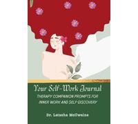 Your Self-Work Journal: Therapy Companion Prompts for Inner Work and Self-Discovery
