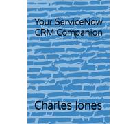 Your ServiceNow CRM Companion