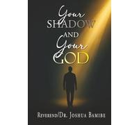 Your Shadow and Your God