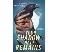 Your Shadow Half Remains