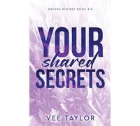 Your Shared Secrets (Ravens Hockey)