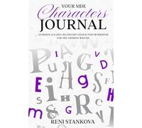 Your Side Characters Journal: A 120-page character development workbook for fiction writers (The Novel Outline Toolkit)