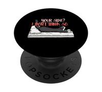 Your side? I don't think so. PopSockets Adhesive PopGrip