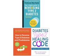 Your Simple Guide to Reversing Type 2 Diabetes, How To Reverse Type 2 Diabetes and Prediabetes & Diabetes Type 2 Healing Code 3 Books Collection Set