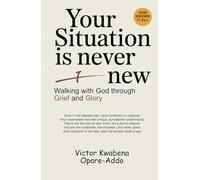 Your Situation is never new: Walking with God through Grief and Glory, God knows it all, Even in the deepest pain, God's presence is unfailing. Your ... This is not the end of your story