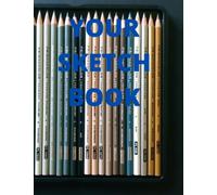 YOUR SKETCH BOOK: soft pencil sketch book/ blank white paper/8.5x11 inches with 100 pages/soft cover book/gift items for kids/good for drawing, coloring and painting