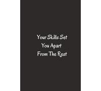 Your Skills Set You Apart From The Rest. - Journals For Writing - Gift For Women And Men - Notebook - Cute Journal - Lined Journal - Writing Journal - Bookmark