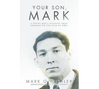 Your Son, Mark: A Young Man’s Account From Germany on the Cusp of WWII